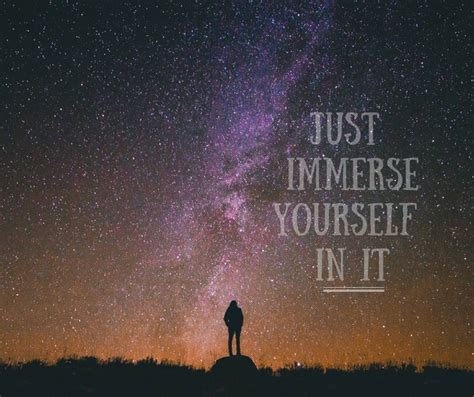 IMMERSE YOURSELF .